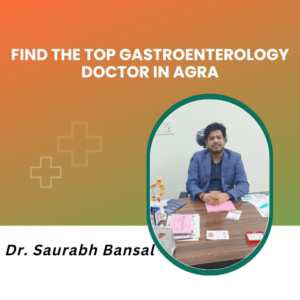 Gastroenterology Doctor in Agra